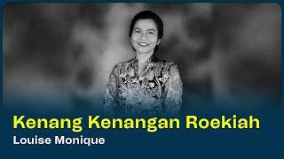 Dendang Lagu Kenang-Kenangan Miss Roekiah oleh Louise Monique