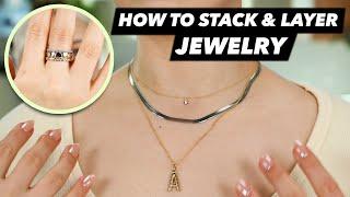 How to Stack & Layer Jewelry