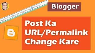 How to Change Post URL Permalink In Blogger Blogpost Blog | Blogger Blogspot Tutorial Hindi