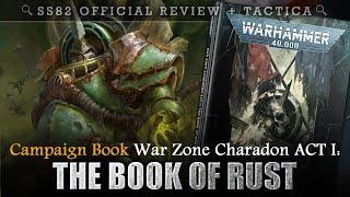 War Zone Charadon ACT I: THE BOOK OF RUST Warhammer 40K Review