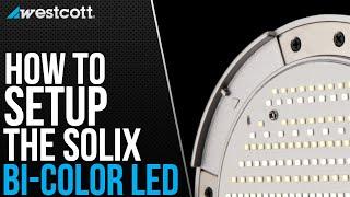 How to Setup the Westcott Solix Bi-Color LED