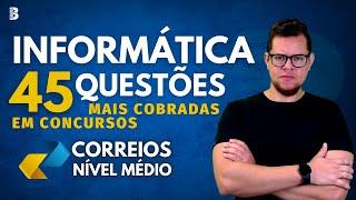 Informática | 45 Questões Mais Cobradas | Concurso dos Correios