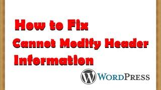 How to Fix Cannot Modify Header Information