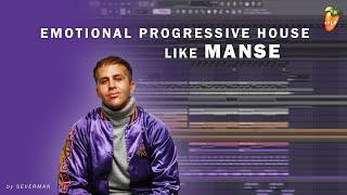 How To Make Emotional Progressive House Like Manse (FLP + Presets)