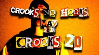 CROOKS 2D - CROOK'S NO HOOKS [MAY 2021]