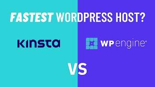 Fastest WordPress Hosting? Kinsta vs WP Engine
