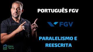 Português FGV: Paralelismo e Reescrita