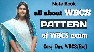 Pattern of WBCS exam | all about WBCS | Gargi Das | WBCS (Exe)