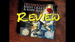 Knot Craft by Des Pawson - Book Review - Best Book for Knotting Projects?