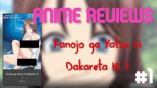 How to get blackmailed 101 - Kanojo ga Yatsu ni Dakareta Hi 1 *Review* #1