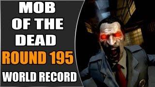 Mob Of The Dead Round 195 World Record - "Black Ops 2 Zombies" "Mob Of The Dead World Record"