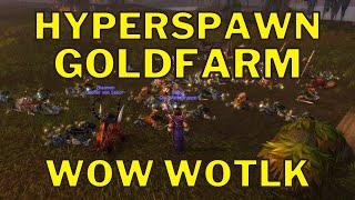 Starker Hyperspawn Goldfarm! - WoW WotLK