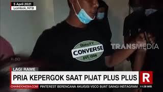 Pria Kepergok Saat Pijat Plus-Plus |  REDAKSI SIANG (06/04/21)