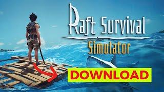 How to Download the Raft 2024 (Simple Guide)