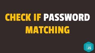 How to Check If Password Match in Javascript