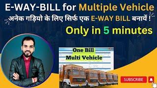 How to generate E WayBill for Multiple Vehicles | E Waybill for Multiple Vehicles #ewaybill #gst