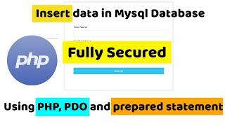 How to insert data in MySQL database using PHP and PDO || Fully Secured || Easy Coding