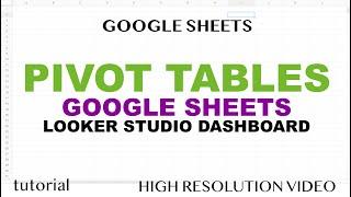 Pivot Tables with Google Sheets & Looker Studio Dashboard Tutorial