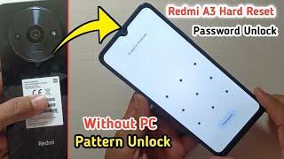 Redmi A3 Hard Reset Pattern Lock Or Pin Lock Without PC | Redmi A3 Aa password kaise tode 2024