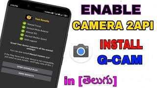 Proper Way to Enable Camera 2Api on Android For Google camera [తెలుగు]