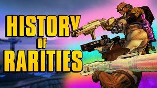 THE HISTORY OF RARITIES IN BORDERLANDS!