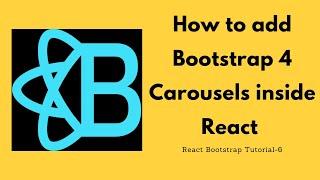 How to add Bootstrap 4 Carousel in react /  React Bootstrap tutorial 6