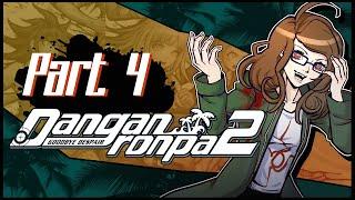 Danganronpa 2 First Playthrough ~ Part 4