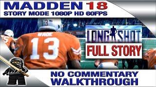 MADDEN 18 LONGSHOT Story Mode - FULL STORY Walkthrough No Commentary [1080P 60fps]