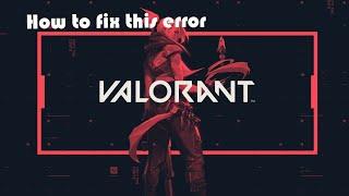 Valorant unable to install error