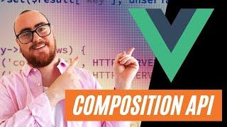 EASY Vue 3 Composition API  [FULL TUTORIAL]