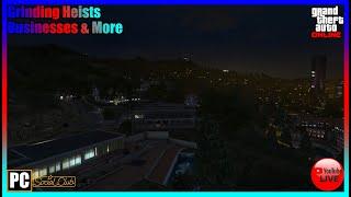 GTA Online Grinding Heists, Businesses & More (PC)