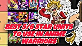 (CODES)Best 5/6 units to use in anime warriors