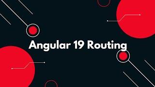 #47  Angular 19 Tutorial: Mastering Routing for Dynamic Navigation 