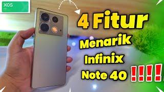 4 Fitur Keren Unik Infinix Note 40 Terbaru Yang Wajib Kalian Coba