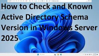 How to Check and Known Active Directory Schema Version in Windows Server 2025