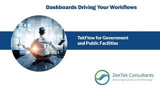 Dashboards Driving Your Workflows: TekFlow for Government and Public Facilities