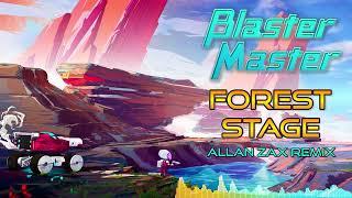 Blaster Master - Forest Stage (Allan Zax remix)