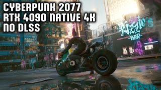 Cyberpunk 2077 - RTX 4090 MAX SETTINGS (Native 4K, No DLSS, PSYCO RAY TRACING)