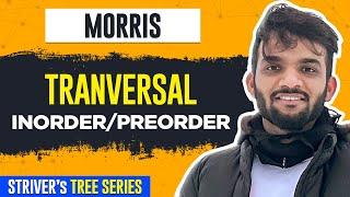 L37. Morris Traversal | Preorder | Inorder | C++ | Java