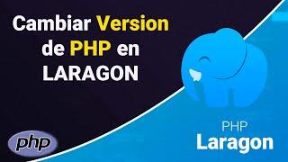 Como Cambiar la Versión de PHP en Laragon: Guía paso a paso