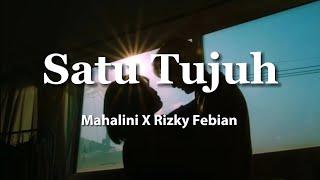 Mahalini X Rizky Febian - Satu tujuh [ lyrics video]