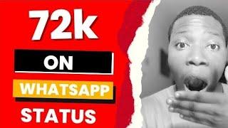 Make 72k On WhatsApp Status Every Month (Free Money)