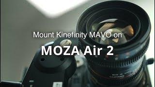 How to Mount Kinefinity MAVO on the MOZA Air 2 with Follow Focus |Cineready