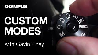 Olympus OM-D E-M1 Mark II - Custom Modes with Gavin Hoey