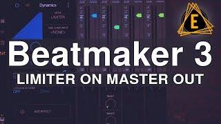 Beatmaker 3 - Limiter on Master Out