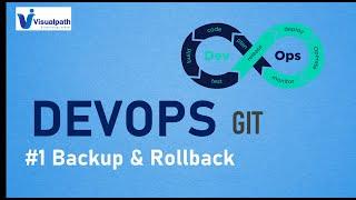 #1 Backup & Rollback in GitHub | Git Tutorial for Beginners | Visualpath