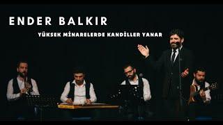 Ender BALKIR - Yüksek Minarede Kandiller Yanar