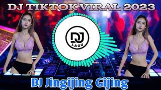 DJ TIKTOK VIRAL 2023 || JINGIJING GIJING