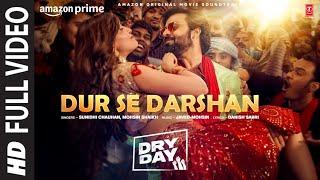 Dry Day: Dur Se Darshan (Full Video): Jitendra Kumar, Shriya, Sakshi | Sunidhi Chauhan, Javed-Mohsin