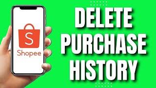 How to Delete Purchase History in Shopee (2023)